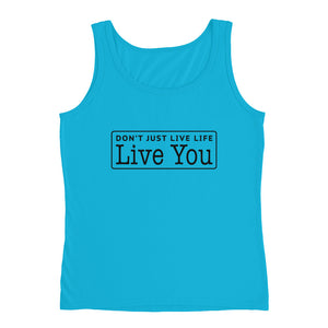 Don't Just Live Life Signature Women's Tank