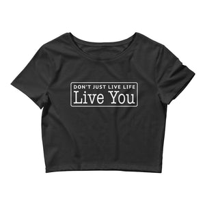 Don't Just Live Life Signature Black Crop Top