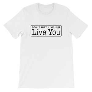 Don't Just Live Life Men's Signature Tee