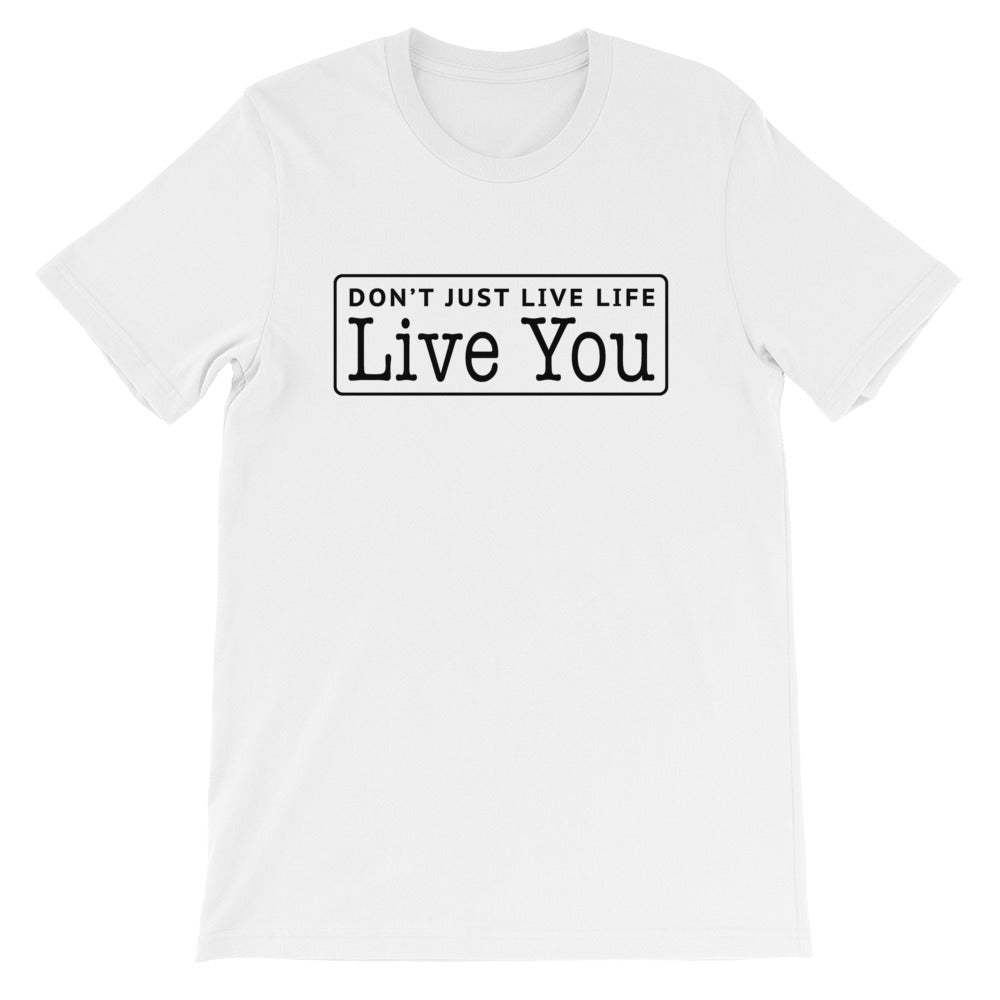 Don't Just Live Life Men's Signature Tee