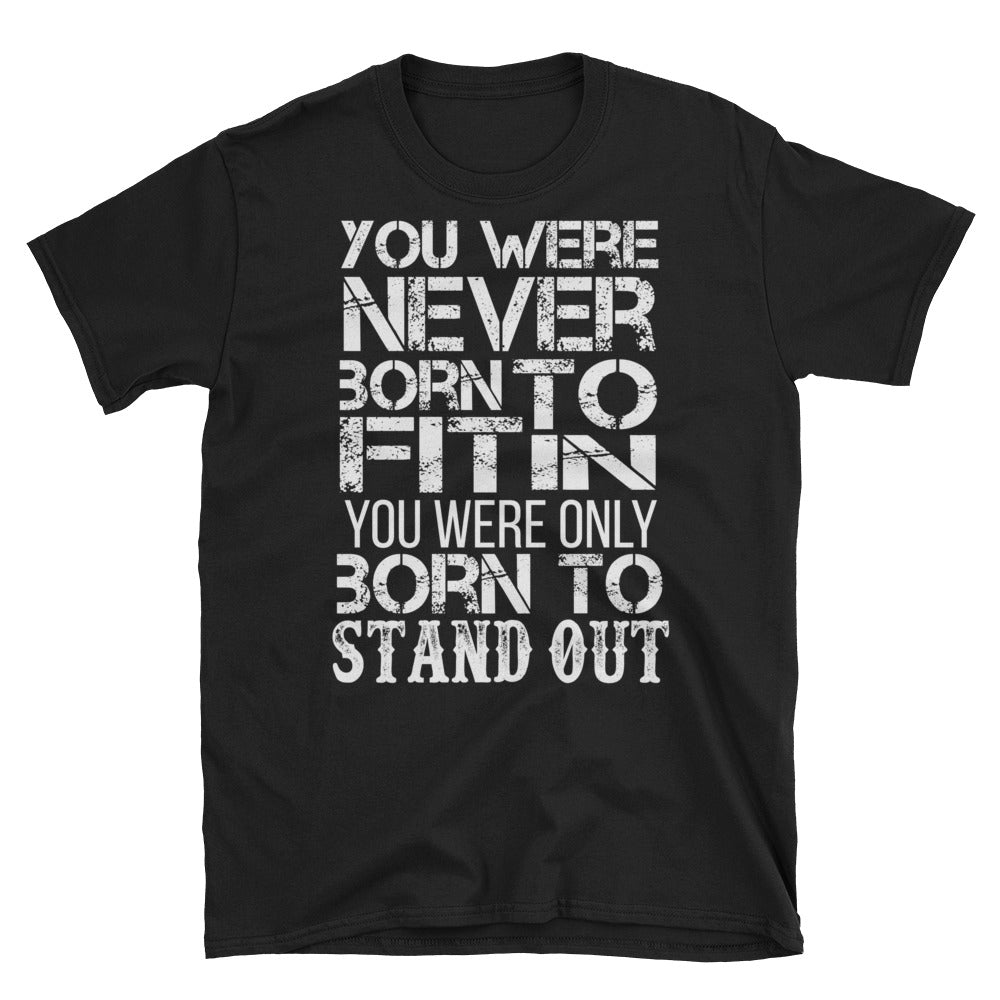 Born To Stand Out Men's Tee